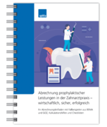 Die Abrechnung prophylaktischer Leistungen in der Zahnarztpraxis – wirtschaftlich, sicher, erfolgreich 1007064057 Die Abrechnung prophylaktischer Leistungen in der Zahnarztpraxis – wirtschaftlich, sicher, erfolgreich 1007064057