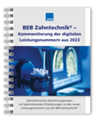 BEB Zahntechnik® – Kommentierung der digitalen Leistungsnummern aus 2023 1007064043